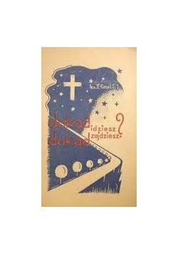 Dokąd idziesz ,dokąd zajdziesz?, 1937r.