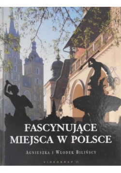 Fascynujące miejsca w Polsce