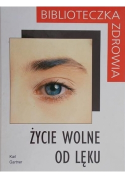 Życie wolne od lęku