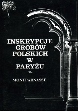 Inskrypcje grobów polskich na cmentarzach w Paryżu