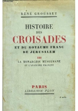 Historie des Croisades et du Royaume Franc de Jerusalem, 1934 r.