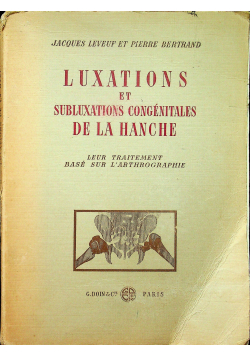 Luxations et Subluxations Congenitales de la Hanche 1946 r.