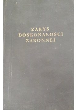 Zarys doskonałości zakonnej, 1949 r.
