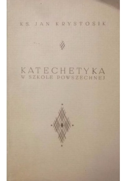 Katechetyka w szkole powszechna,1938r.
