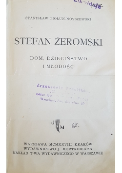 Stefan Żeromski Dom, dzieciństwo i młodość, 1928 r.