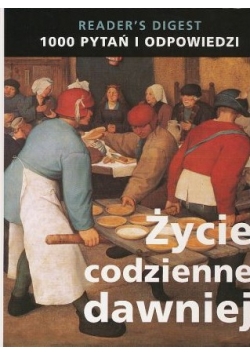 1000 pytań i odpowiedzi Życie codzienne dawniej