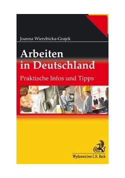 Arbeiten in Deutschland. Praktische Infos und Tipps