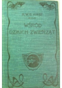 Wśród dzikich zwierząt, 1912 r.