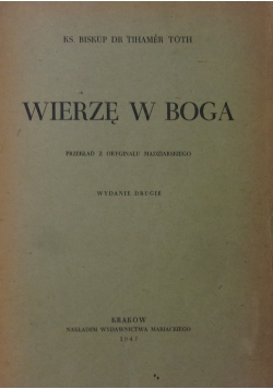 Wierzę w Boga 1947 r.