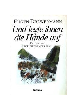 Und legte inhnen die Hande  auf