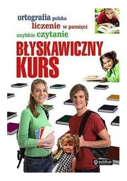 Ortografia polska Liczenie w pamięci Szybkie czytanie Błyskawiczny kurs