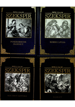 Hamlet / Sen Nocy letniej / Romeo i Julia /Poskromienie złośnicy
