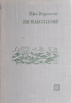 Jak walczyliśmy