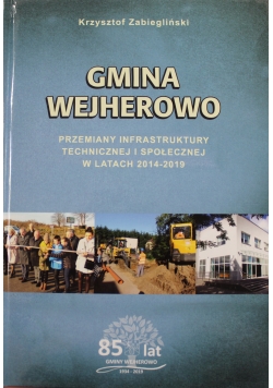 Gmina Wejherowo Przemiany infrastruktury technicznej i społecznej w latach 2014 2019