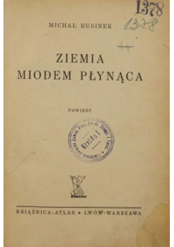 Ziemia miodem płynąca, 1938 r., Autograf Autora