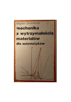 Mechanika z wytrzymałością materiałów dla automatyków