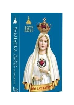 Pakiet Jubileuszowy z Okazji Stulecia Fatimy
