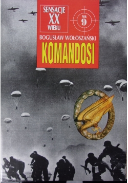Sensacje XX wieku, Komandosi