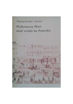 Wytłumaczę wam skąd wzięła się Ameryka