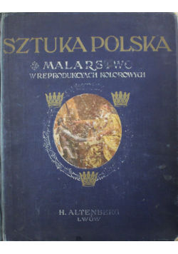 Sztuka polska malarstwo w reprodukcjach kolorowych 1904 r.