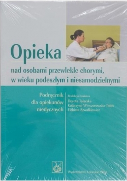 Opieka nad osobami przewlekle chorymi w wieku podeszłym i niesamodzielnymi NOWA