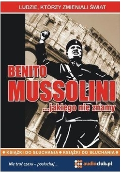 Benito Mussolini jakiego nie znamy Audiobook NOWY