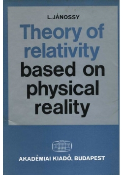 Theory of relativity based on physical reality