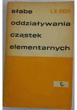 Słabe Oddziaływania Cząstek Elementarnych