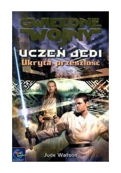 Gwiezdne Wojny: Uczeń Jedi ukryta przeszłość