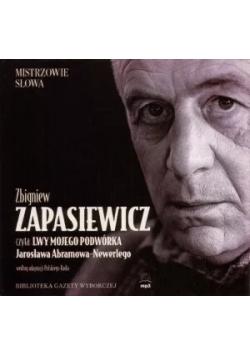 Zbigniew Zapasiewicz czyta Lwy Mojego Podwórka, Audiobook