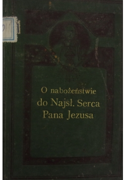 O nabożeństwie do Najsł. Serca Pana Jezusa, 1910 r.