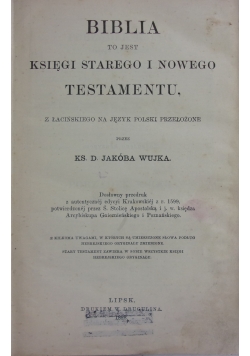 Biblia to jest księgi Starego i Nowego Testamentu, 1898 r.