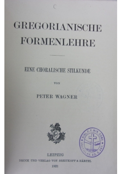 Gregorianische Formenlehre,1921r.