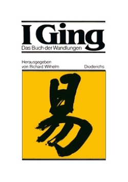 I Ging. Das Buch der Wandlungen