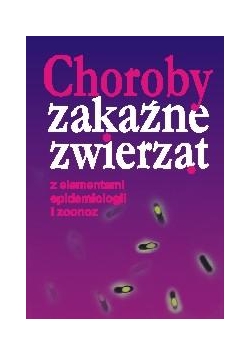 Choroby zakaźne zwierząt z elementami epidemiologi