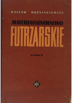 Materiałoznawstwo Futrzarskie ,Wydanie III