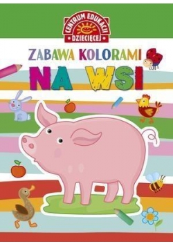 Zabawa kolorami. Na wsi