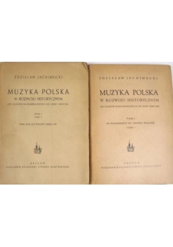 Muzyka polska w rozwoju historycznym Tom I cz. 1,2, 1948 r.