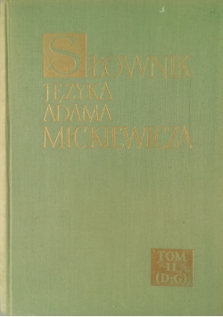 Słownik języka Adama Mickiewicza Tom II