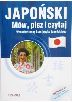Japoński. Mów, pisz i czytaj + CD