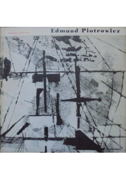 Edmund Piotrowicz. Współczesna grafika polska