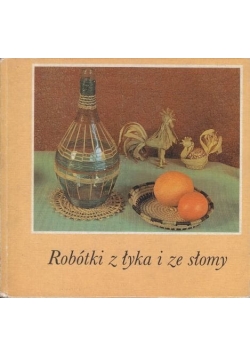 Robótka z łyka i ze słomy