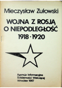 Wojna z Rosją o niepodległość 1918  1920