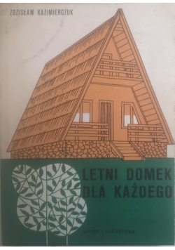 Letni domek dla każdego