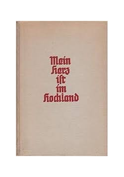 Mein Herz ist im Hochland, 1943r.
