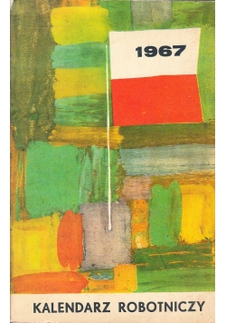 Kalendarz robotniczy na rok 1967