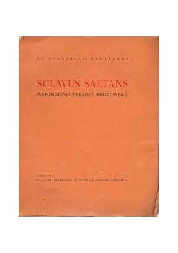 Sclavus Saltans. Wspomnienia lekarza obozowego, 1946 r.