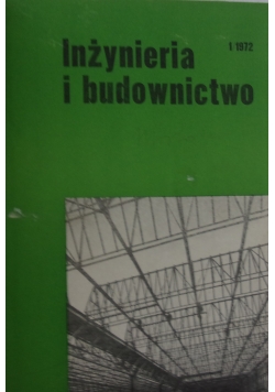 Inżynieria i budownictwo, miesięcznik, nr. 1-12