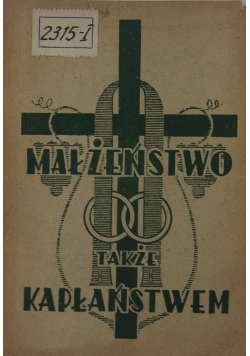 Małżeństwo także kapłaństwem, 1946r.