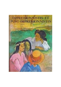 Impressionnistes et Post-Impressionnistes